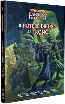 WARHAMMER FANTASY ROLEPLAY - IL NEMICO DENTRO VOL.3: IL NEMICO DIETRO AL TRONO