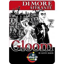 GLOOM: DIMORE AFFRANTE