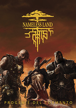 NAMELESS LAND: PROGENIE DEL TORMENTO