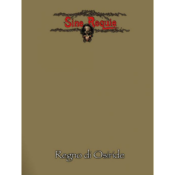SINE REQUIE ANNO XIII - REGNO DI OSIRIDE SINE REQUIE ANNO XIII - REGNO DI OSIRIDE