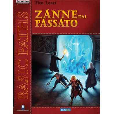 ZANNE DAL PASSATO - AVVENTURA PATHFINDER ZANNE DAL PASSATO - AVVENTURA PATHFINDER